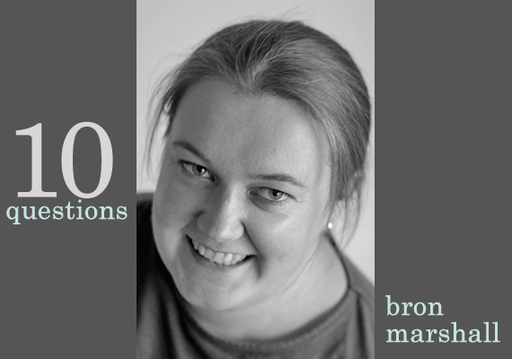 10 Question With Bron Marshall