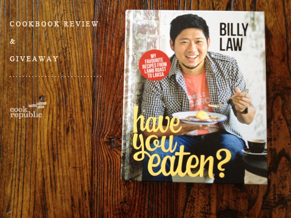 Have You Eaten by Billy Law - A Cookbook Review