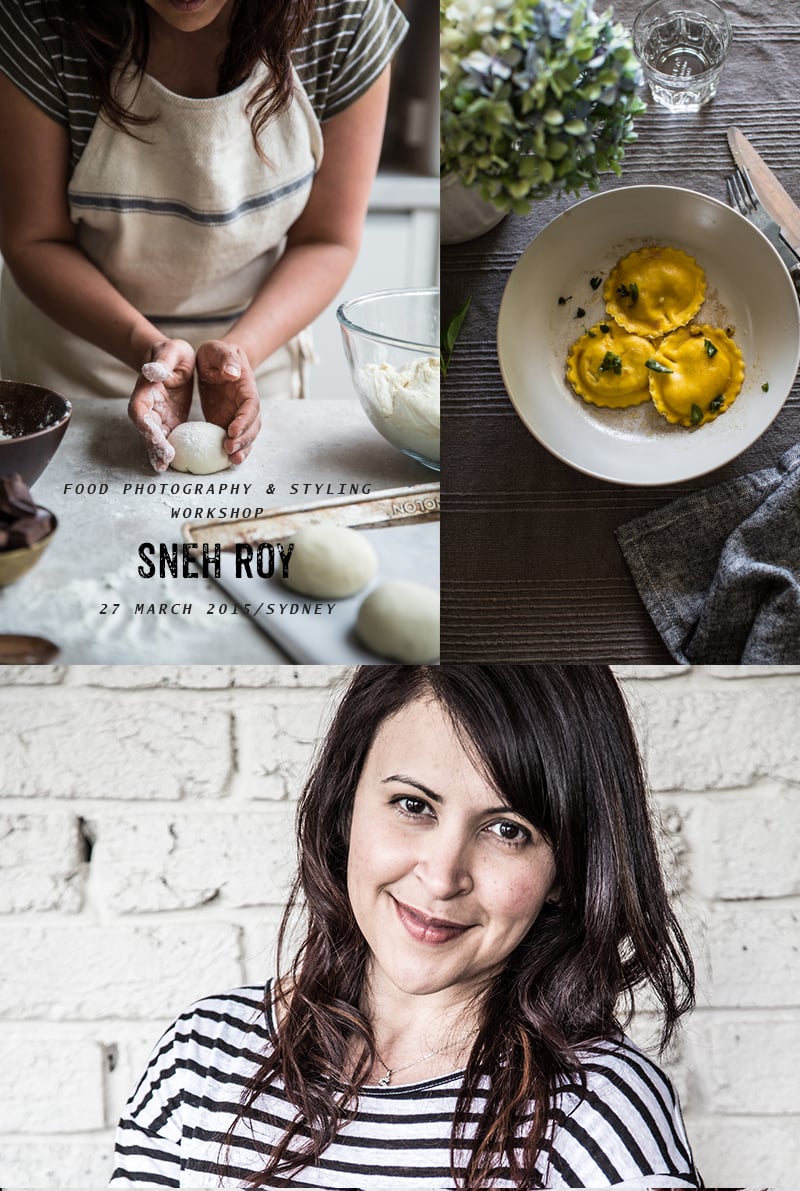 100% Hands On Fun Food Photography & Styling Workshop With Sneh Roy (Sydney) - 27 March 2015