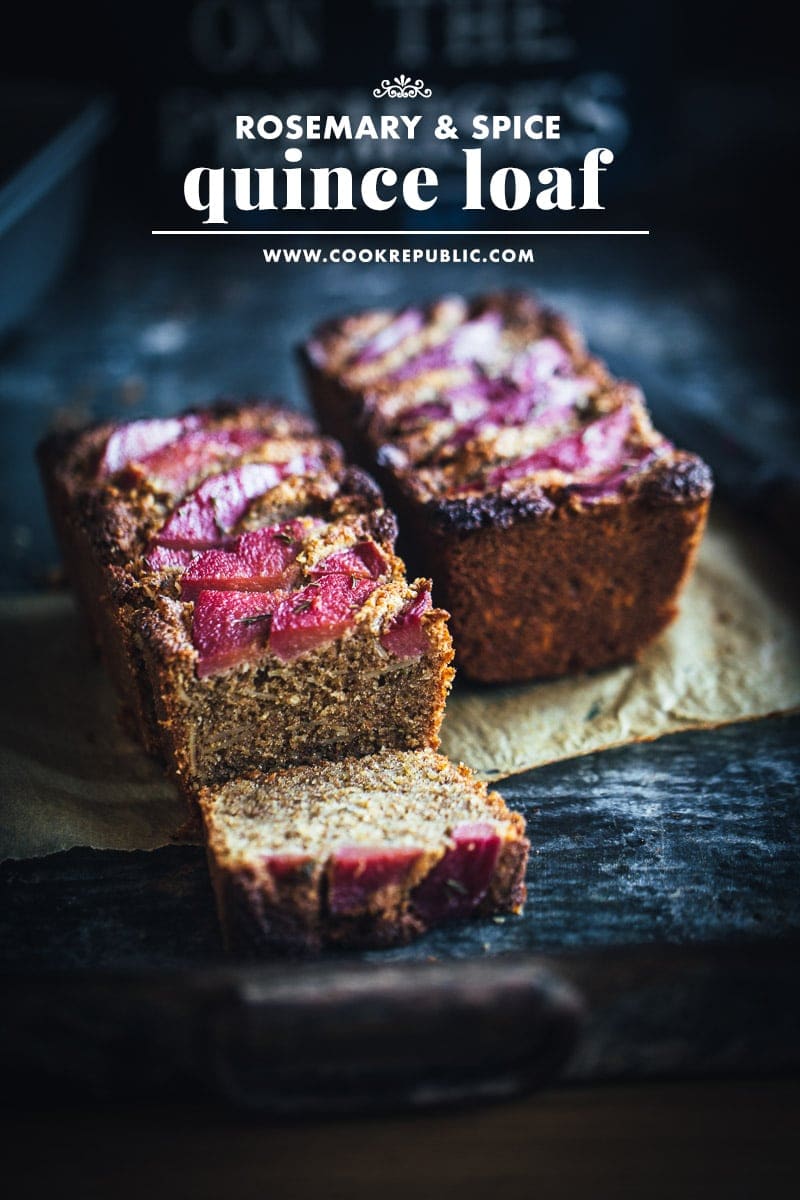 Rosemary And Spice Quince Loaf - Cook Republic #quince #loafrecipe