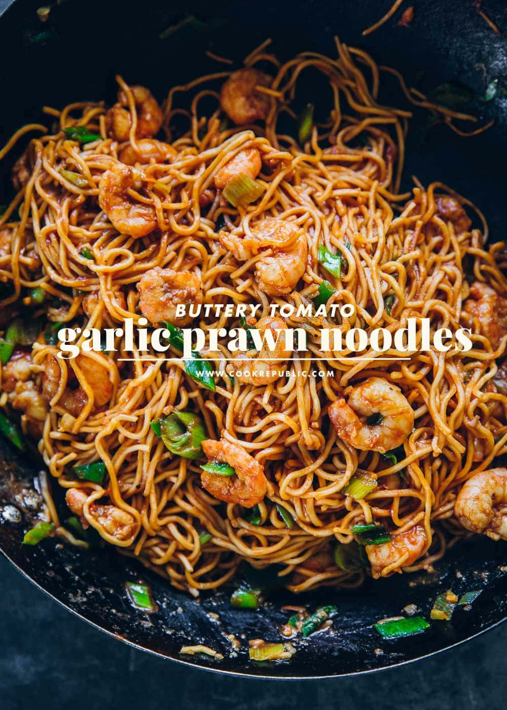 Buttery Tomato Garlic Prawn Noodles - Cook Republic
